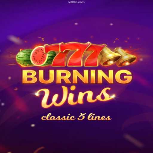 Exploring the Thrills of BurningWins Slot Game at LC99.com